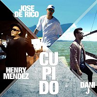 Jose De Rico, Henry Mendez & Dani J – Cupido