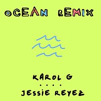 KAROL G, Jessie Reyez – Ocean [Remix]