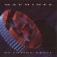 Machines Of Loving Grace – Machines Of Loving Grace
