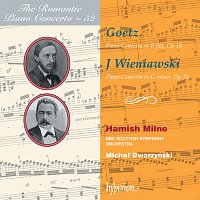 Hamish Milne, BBC Scottish Symphony Orchestra, Michał Dworzyński – Goetz & J. Wieniawski: Piano Concertos (Hyperion Romantic Piano Concerto 52)