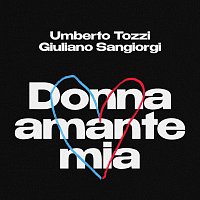 Umberto Tozzi, Giuliano Sangiorgi – Donna amante mia