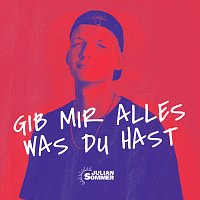Julian Sommer – Gib mir alles was du hast