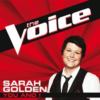Sarah Golden – You And I [The Voice Performance]