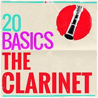 Various Artists.. – 20 Basics: The Clarinet (20 Classical Masterpieces)
