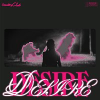 Reality Club – Desire