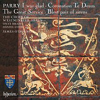 James O'Donnell, Daniel Cook, The Choir of Westminster Abbey – Parry: Jerusalem; I Was Glad; Blest Pair of Sirens etc.