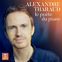 Alexandre Tharaud – Le Poete du piano