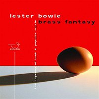 Lester Bowie's Brass Fantasy – The Odyssey of Funk & Popular Music