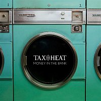 Tax The Heat – Money in the Bank