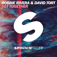 Robbie Rivera & David Tort – Get Together