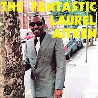 Laurel Aitken – The Fantastic Laurel Aitken (Deluxe)