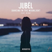 Jubel – Dancing In The Moonlight (feat. NEIMY) [Acoustic]