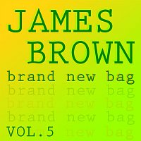 James Brown – Brand new Bag Vol.  5