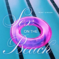 Mike Singer – Sex On The Beach