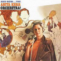 Anita Kerr – And Now...The Anita Kerr Orchestra!