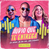 Léo Santana, Mc Don Juan, Mari Fernandez – Áudio Que Te Entrega