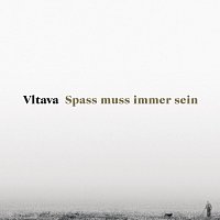 Vltava – Spass muss immer sein CD