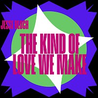 Jesse Bloch – The Kind Of Love We Make