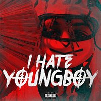 Přední strana obalu CD I Hate YoungBoy
