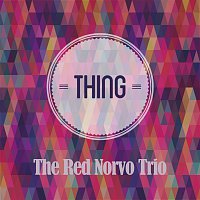 The Red Norvo Trio – Thing