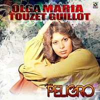 Olga María Touzet Guillot – Peligro