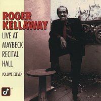 Roger Kellaway – The Maybeck Recital Series, Vol. 11