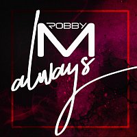 Robby Musenbichler – Always