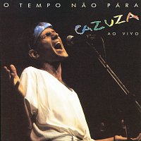 O Tempo Nao Pára - Cazuza Ao Vivo