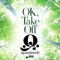 Quasimode – OK, Take Off