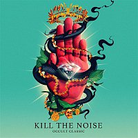 Kill The Noise – OCCULT CLASSIC