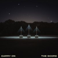 The Score – Carry On