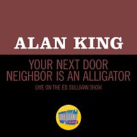 Your Next Door Neighbor Is An Alligator [Live On The Ed Sullivan Show, April 27, 1969]