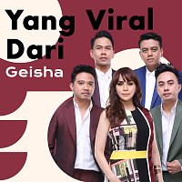Geisha – Yang Viral Dari Geisha