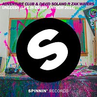 David Solano & Adventure Club – Unleash (Life In Color Anthem 2014) [feat. Zak Waters]