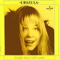 Urszula Sipińska – Bright days will come
