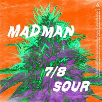 MadMan – 7/8 Sour