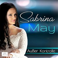 Sabrina May – Außer Kontrolle