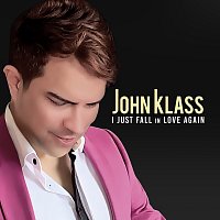 John Klass – I Just Fall In Love Again