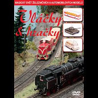 Různí interpreti – Vláčky & hračky (Magický svět železničních a automobilových modelů) DVD