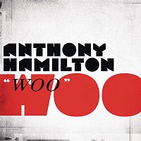 Anthony Hamilton – Woo