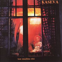 Kaseva – Kun maailma elaa