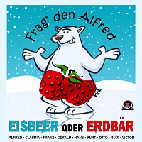 Diverse Interpreten – Eisbeer oder Erdbar - Frag' den Alfred