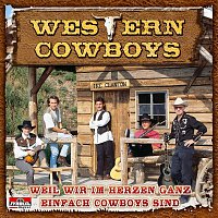 Western Cowboys – Weil wir im Herzen ganz einfach Cowboys sind