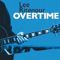 Lee Ritenour – Overtime
