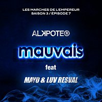 Alkpote, Mayo, Luv Resval – Mauvais [Les marches de l'empereur Saison 3 / e?pisode 7]