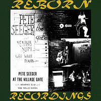 Pete Seeger, Memphis Slim, Willie Dixon – At the Village Gate, Vol. 1  (HD Remastered)