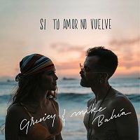 Greeicy, Mike Bahía – Si Tu Amor No Vuelve