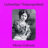 Maria Galvany – Lebendige Vergangenheit - Maria Galvany