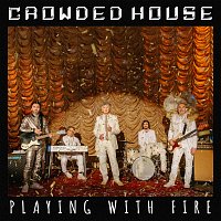 Crowded House – Playing With Fire
