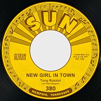 Tony Rossini, The Chippers – New Girl in Town / You Make It Sound so Easy